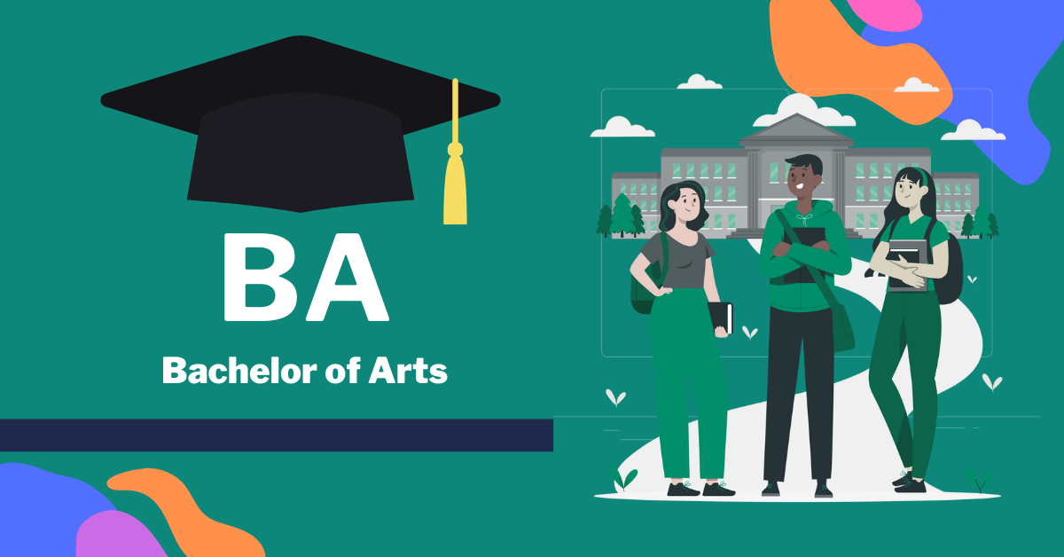 Bachelor of Arts– Courses, Scope, Colleges & Fees